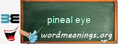 WordMeaning blackboard for pineal eye